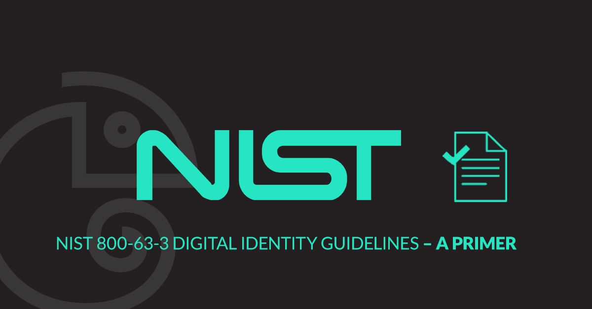 NIST 800-63-3 Digital Identity Guidelines – A Primer | Idaptive